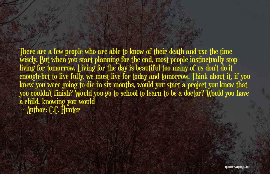 Knowing You Are Going To Die Quotes By C.C. Hunter