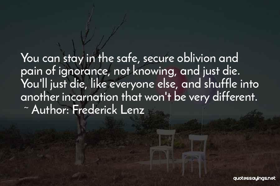 Knowing You Are Going To Die Quotes By Frederick Lenz