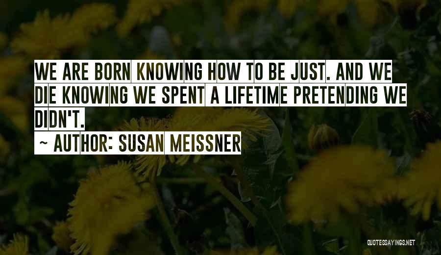 Knowing You Are Going To Die Quotes By Susan Meissner
