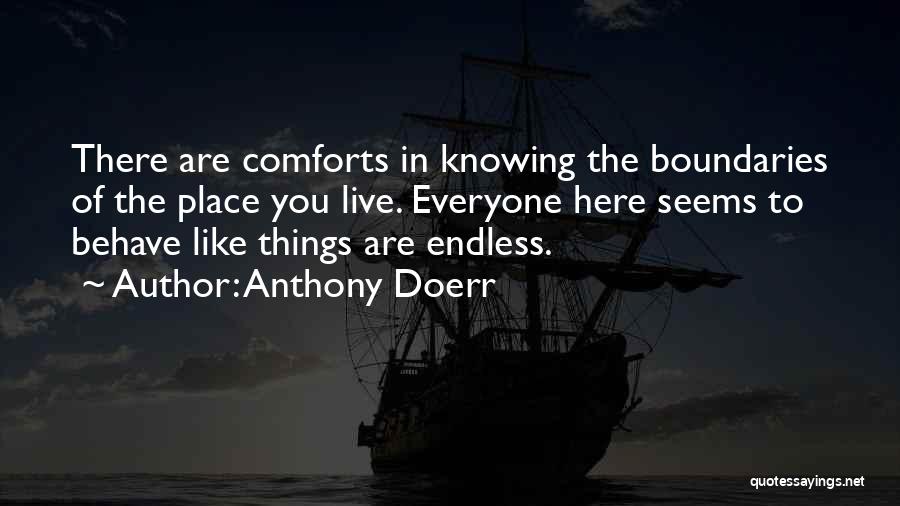 Knowing You Are There Quotes By Anthony Doerr