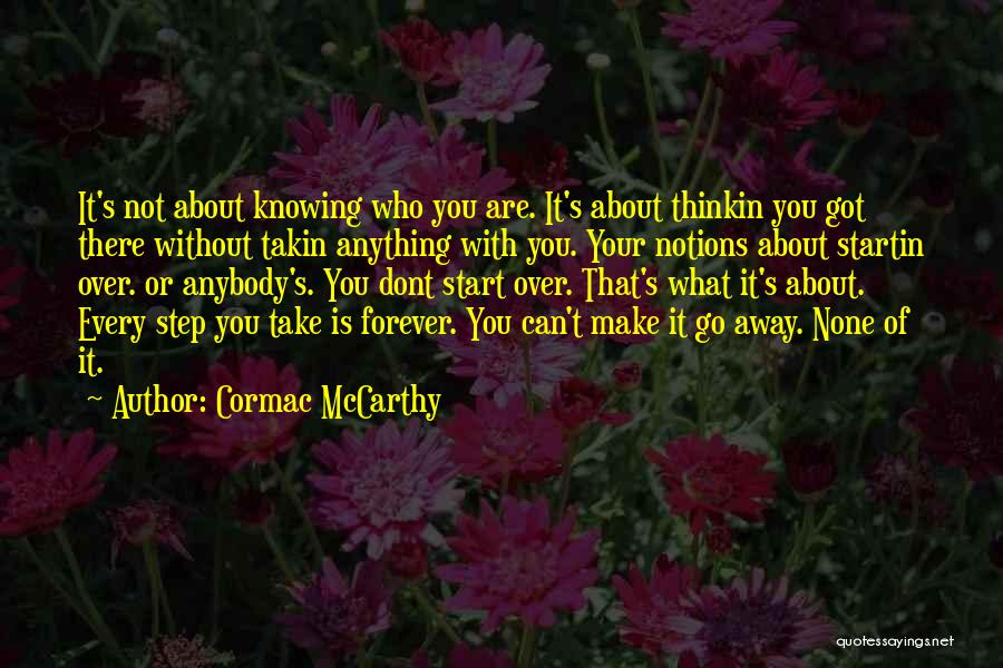 Knowing You Are There Quotes By Cormac McCarthy