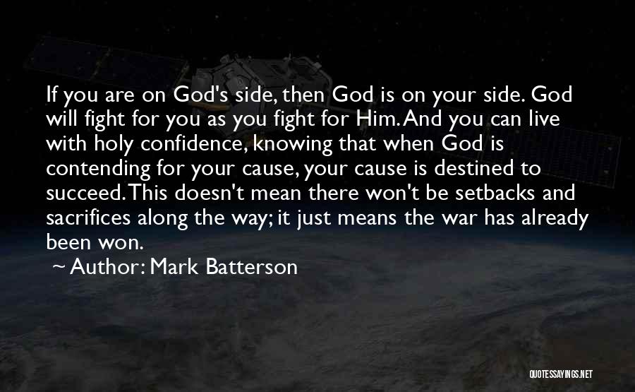 Knowing You Are There Quotes By Mark Batterson