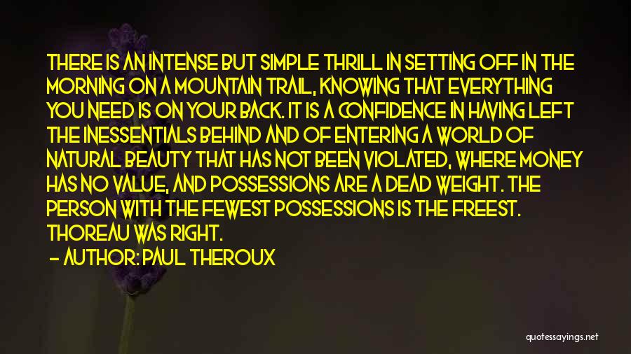 Knowing You Are With The Right Person Quotes By Paul Theroux