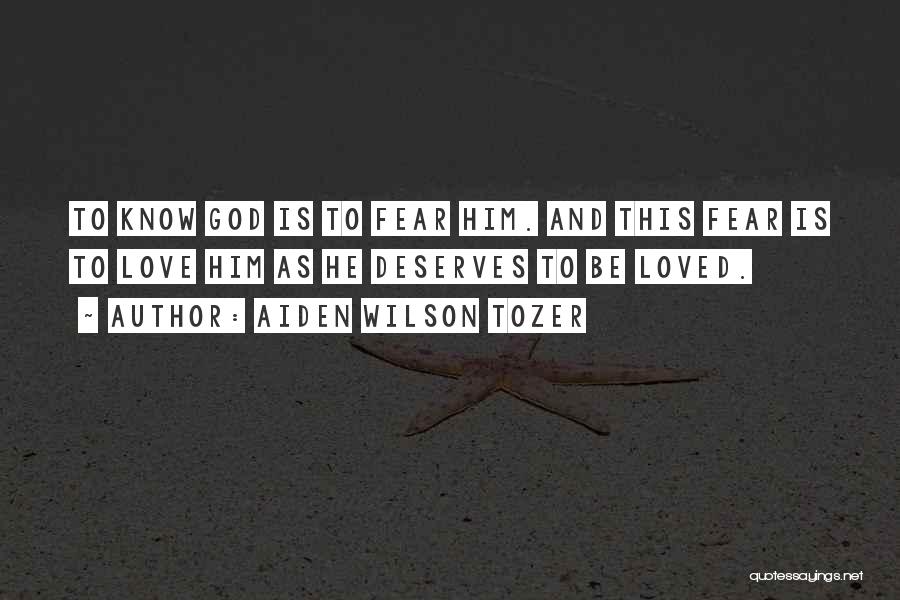 Knowing You Deserve The Best Quotes By Aiden Wilson Tozer