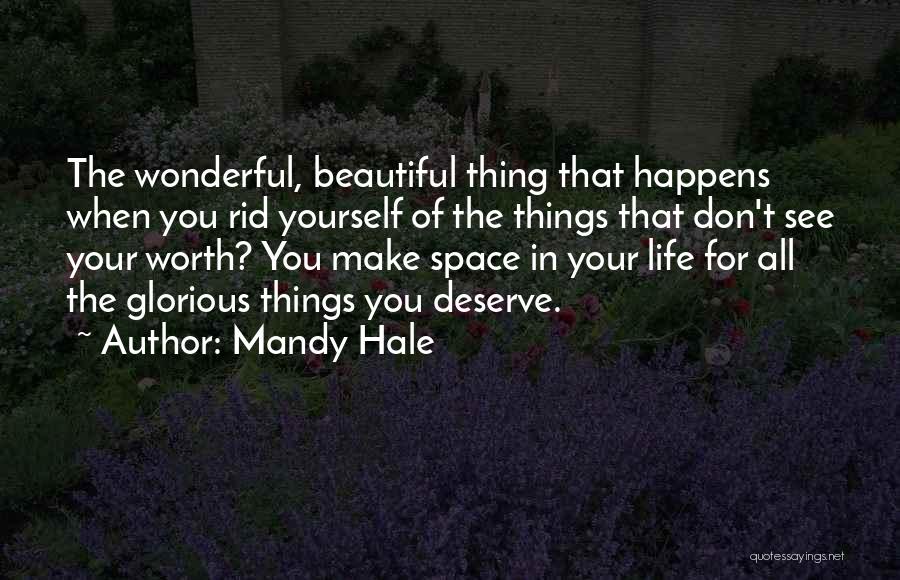 Knowing You Deserve The Best Quotes By Mandy Hale