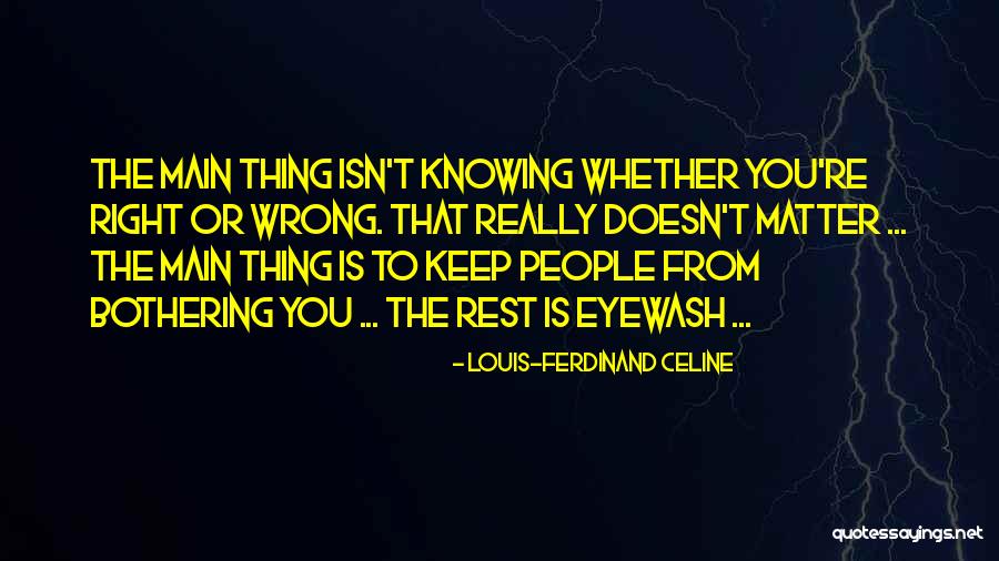 Knowing You Did Something Wrong Quotes By Louis-Ferdinand Celine