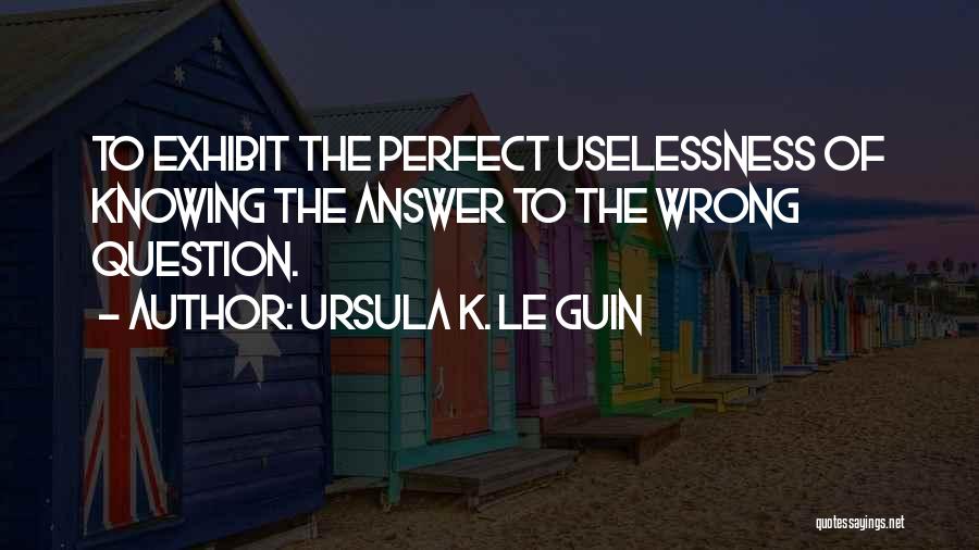 Knowing You Did Something Wrong Quotes By Ursula K. Le Guin