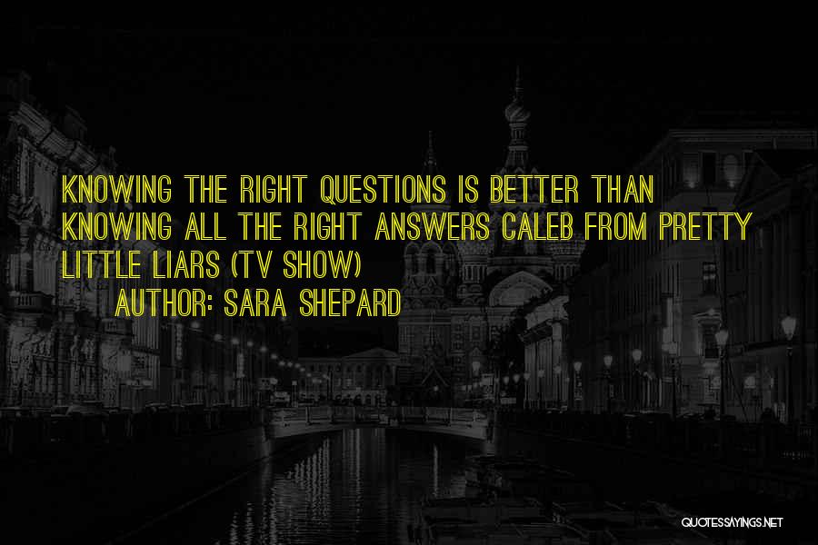 Knowing You Did The Right Thing Quotes By Sara Shepard