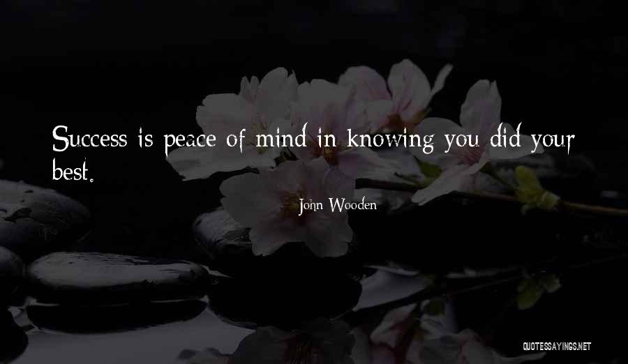 Knowing You Did Your Best Quotes By John Wooden