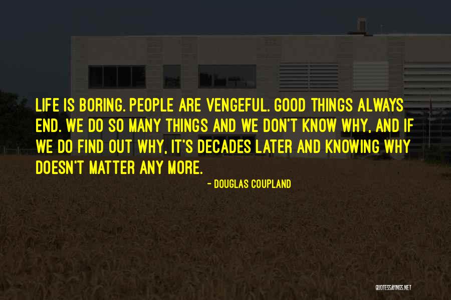 Knowing You Don't Matter Quotes By Douglas Coupland