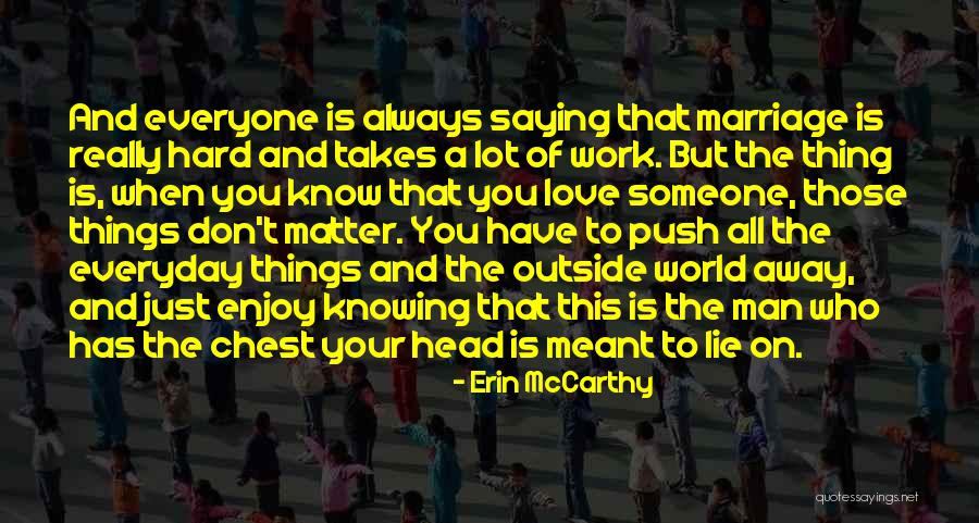 Knowing You Don't Matter Quotes By Erin McCarthy