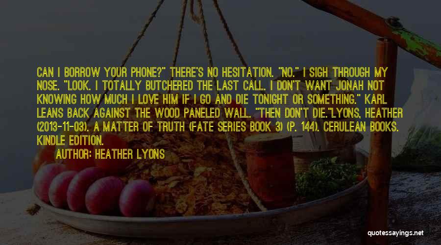Knowing You Don't Matter Quotes By Heather Lyons