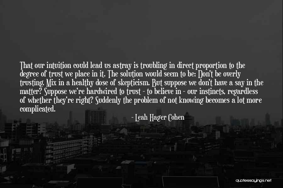 Knowing You Don't Matter Quotes By Leah Hager Cohen Knowing You Don't Matter Quotes By Leah Hager Cohen