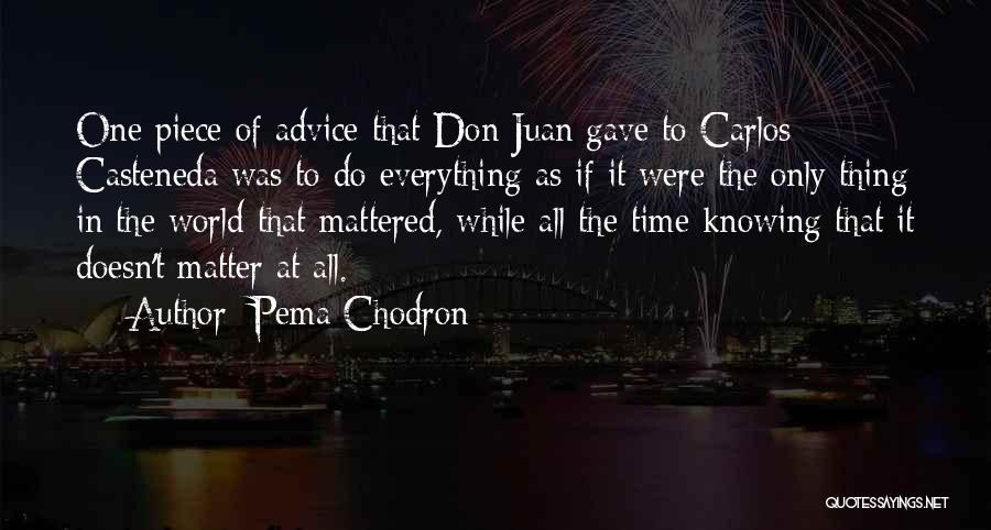 Knowing You Don't Matter Quotes By Pema Chodron