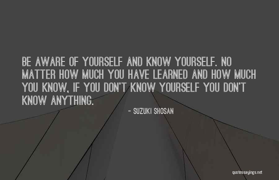 Knowing You Don't Matter Quotes By Suzuki Shosan