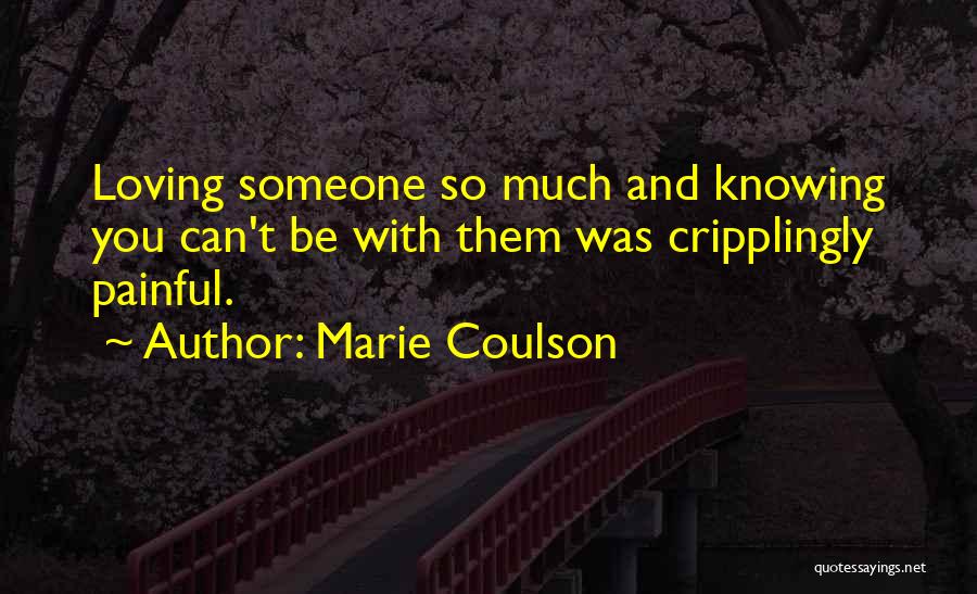 Knowing You Love Someone Quotes By Marie Coulson