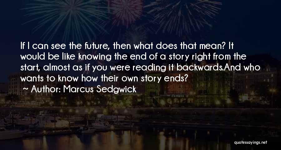 Knowing You Were Right Quotes By Marcus Sedgwick