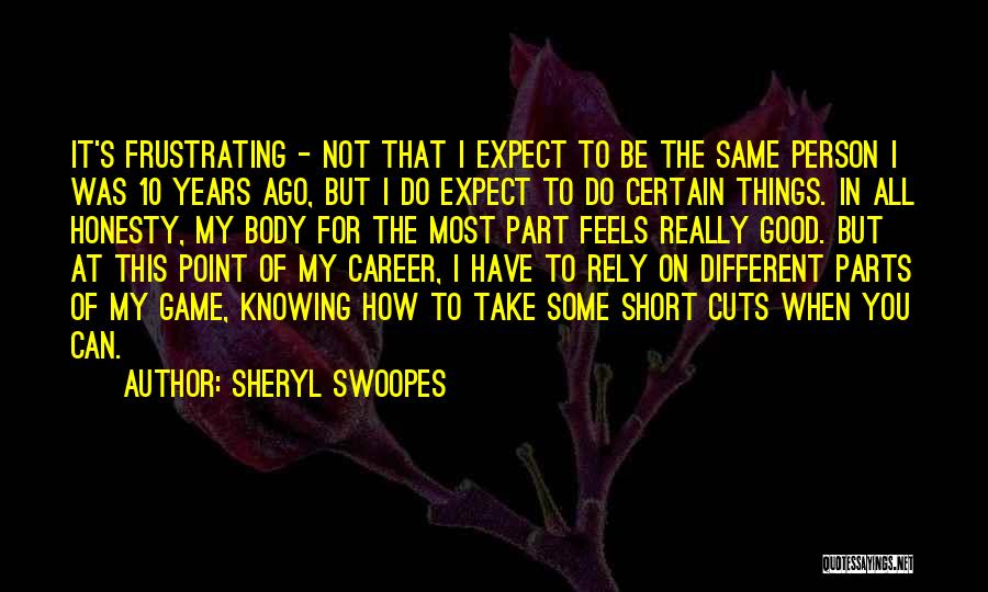 Knowing Your A Good Person Quotes By Sheryl Swoopes