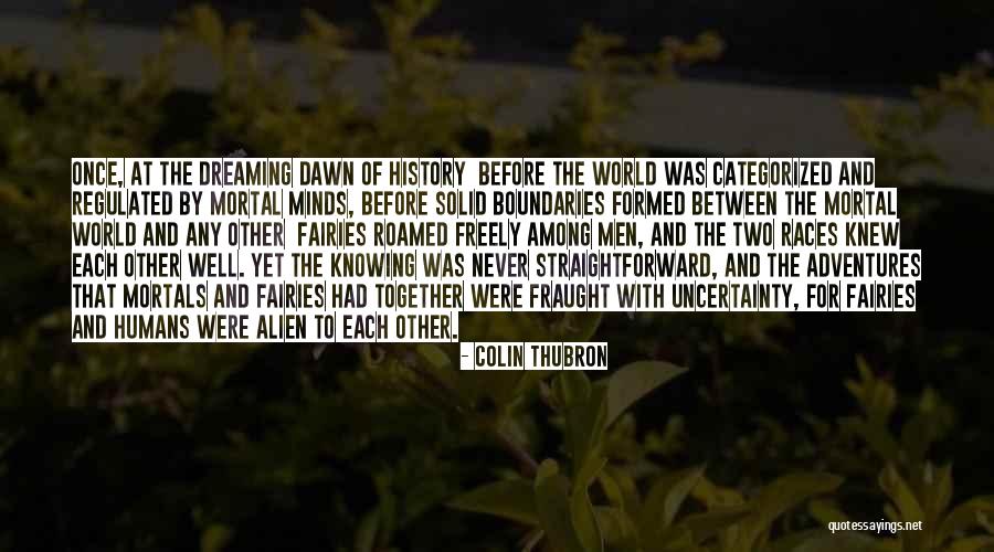 Knowing Your Boundaries Quotes By Colin Thubron Knowing Your Boundaries Quotes By Colin Thubron
