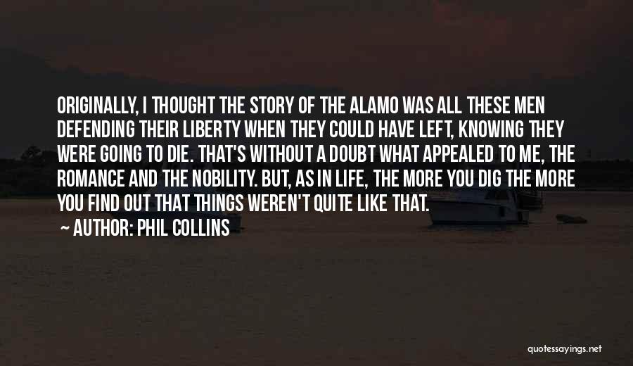 Knowing Your Going To Die Quotes By Phil Collins