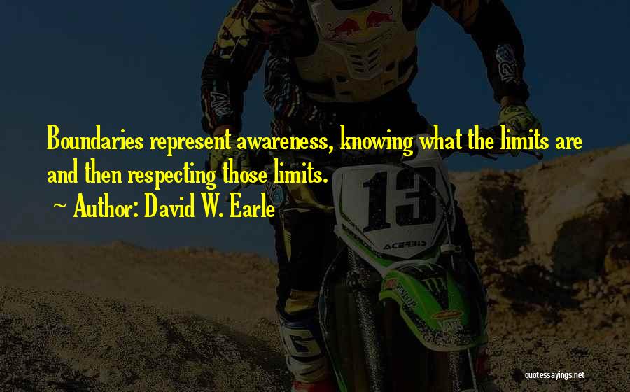 Knowing Your Limits Quotes By David W. Earle