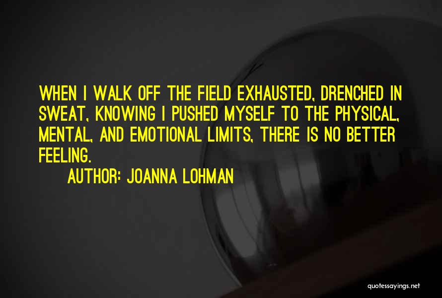 Knowing Your Limits Quotes By Joanna Lohman