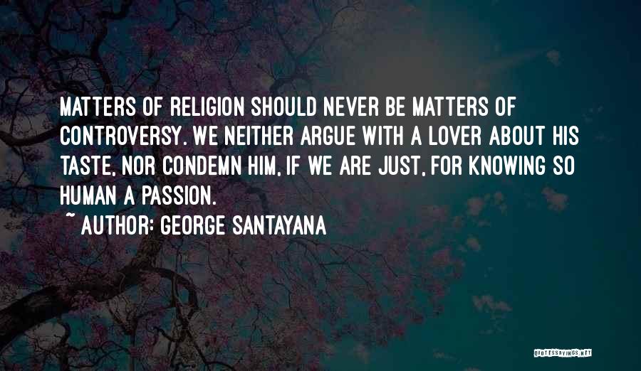 Knowing Your Lover Quotes By George Santayana