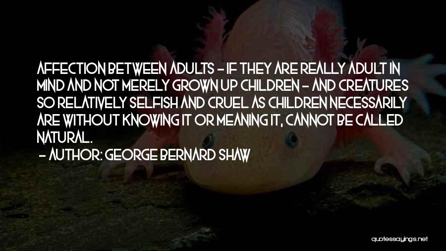 Knowing Your Own Mind Quotes By George Bernard Shaw