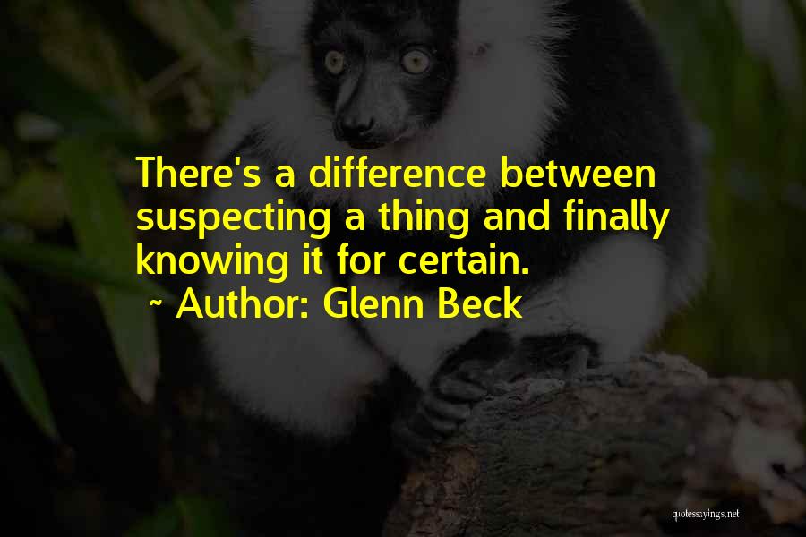 Knowing Your Own Truth Quotes By Glenn Beck