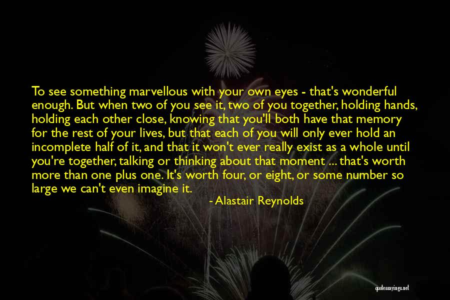 Knowing Your Own Worth Quotes By Alastair Reynolds