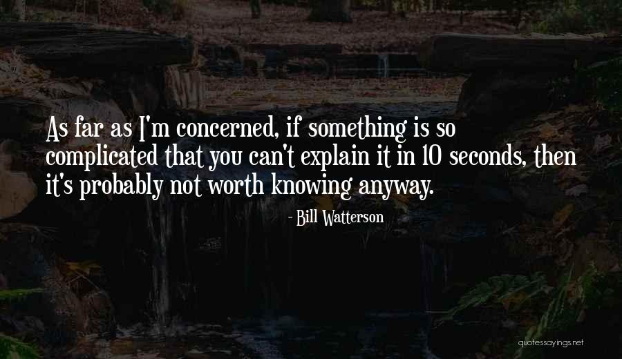 Knowing Your Own Worth Quotes By Bill Watterson