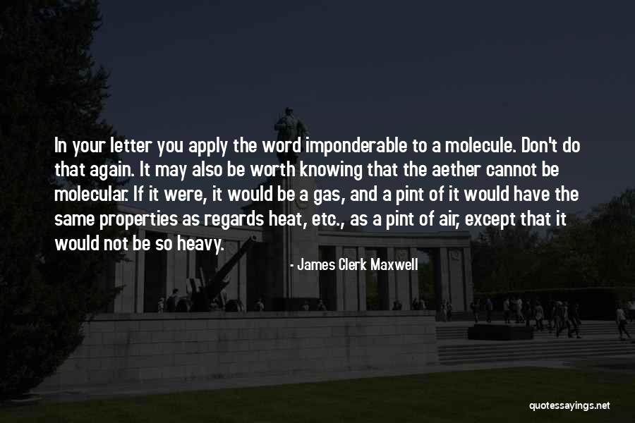 Knowing Your Own Worth Quotes By James Clerk Maxwell