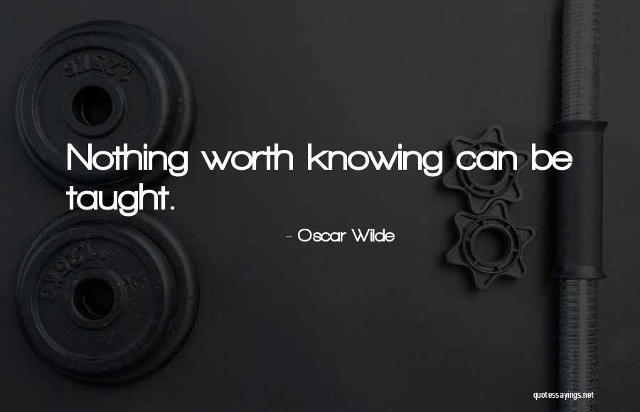 Knowing Your Own Worth Quotes By Oscar Wilde