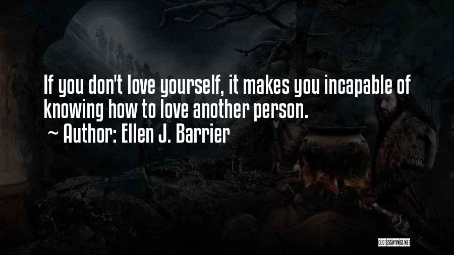 Knowing Your Passion Quotes By Ellen J. Barrier