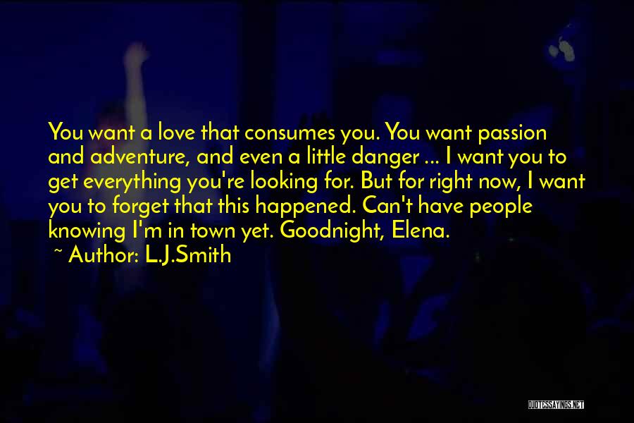 Knowing Your Passion Quotes By L.J.Smith