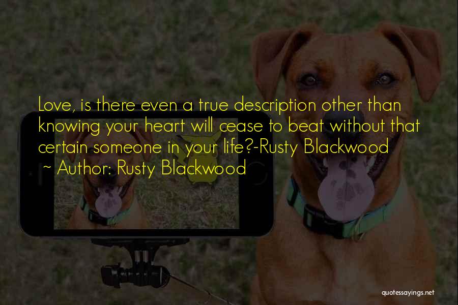 Knowing Your Passion Quotes By Rusty Blackwood