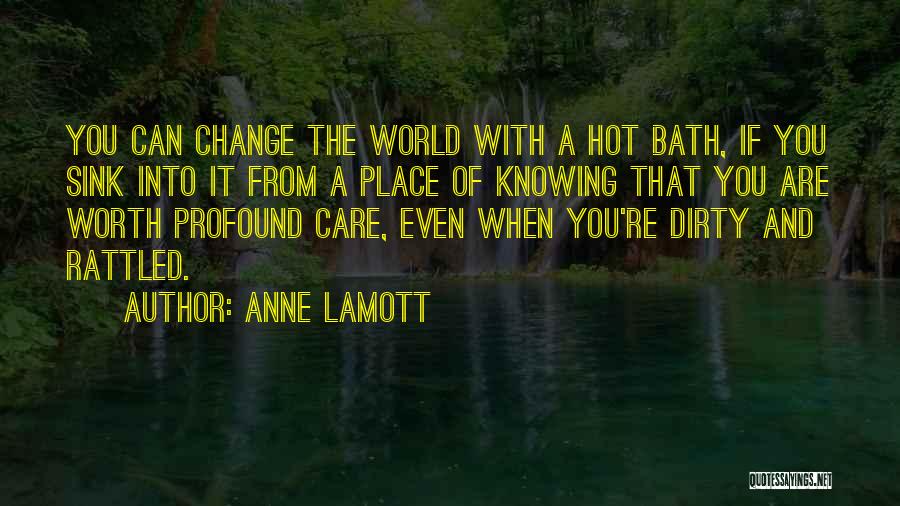 Knowing Your Place In The World Quotes By Anne Lamott