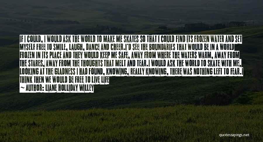 Knowing Your Place In The World Quotes By Liane Holliday Willey