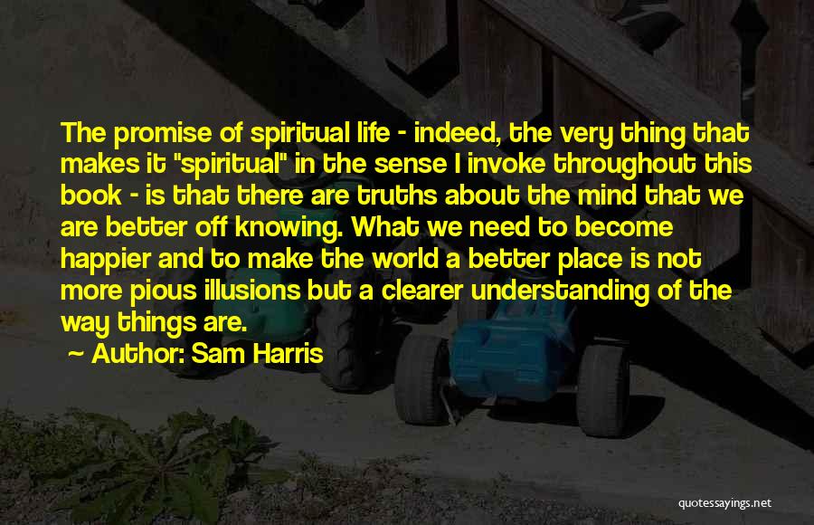 Knowing Your Place In The World Quotes By Sam Harris