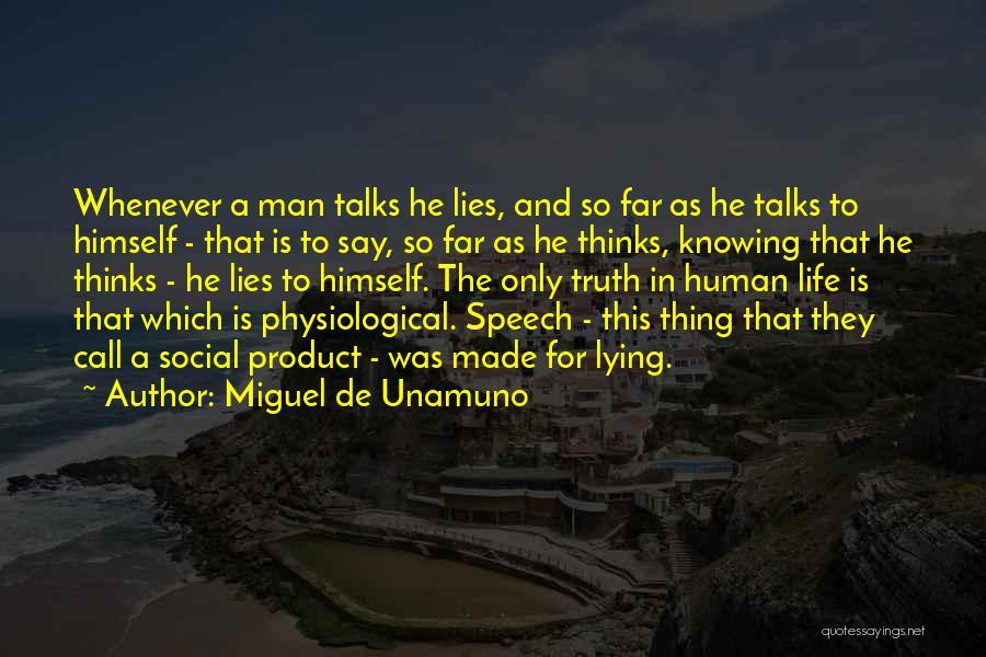 Knowing Your Product Quotes By Miguel De Unamuno