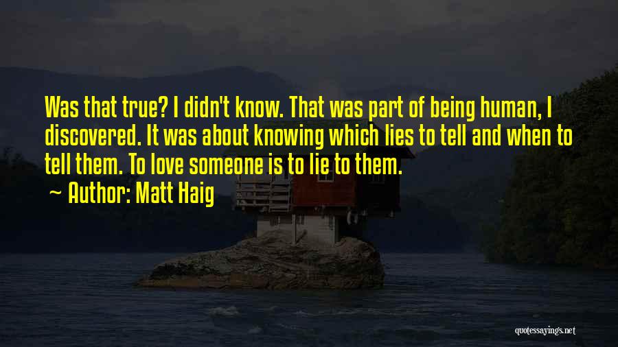 Knowing Your True Love Quotes By Matt Haig