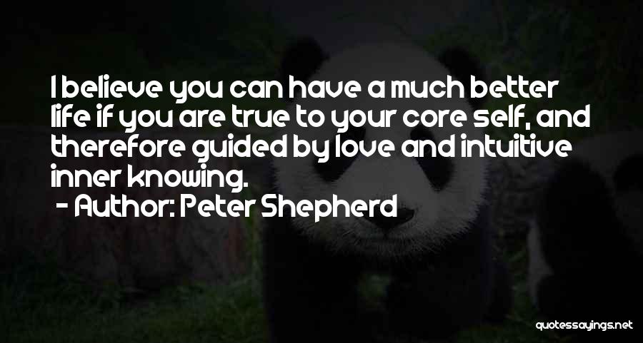 Knowing Your True Love Quotes By Peter Shepherd