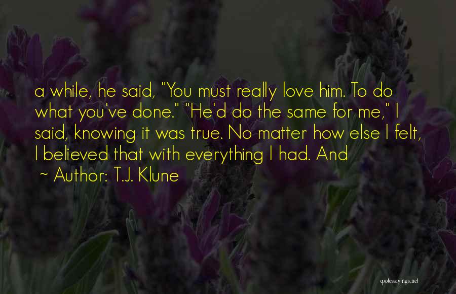 Knowing Your True Love Quotes By T.J. Klune