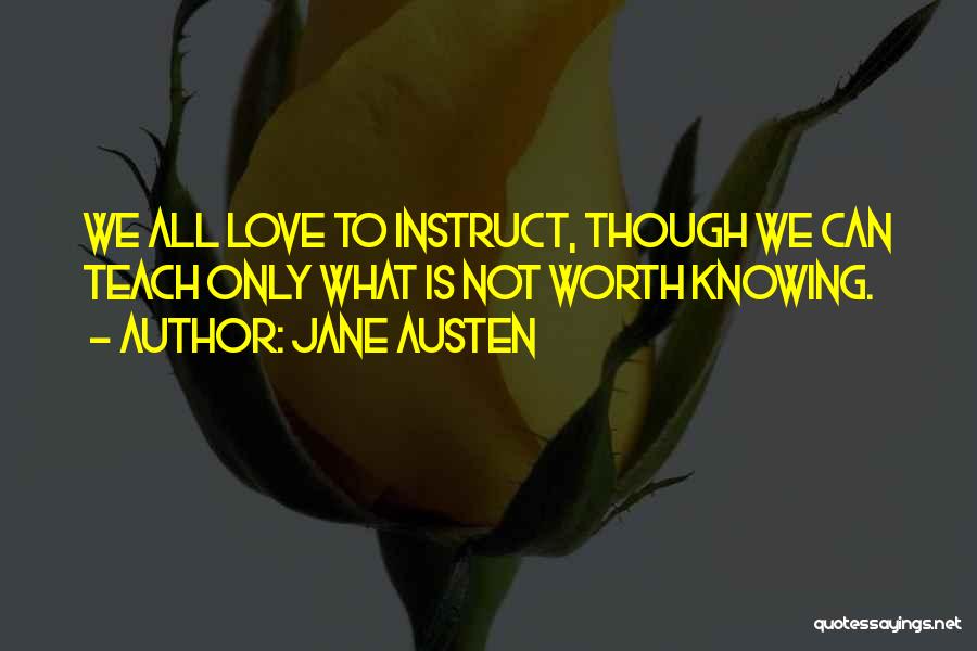 Knowing Your Worth In Love Quotes By Jane Austen