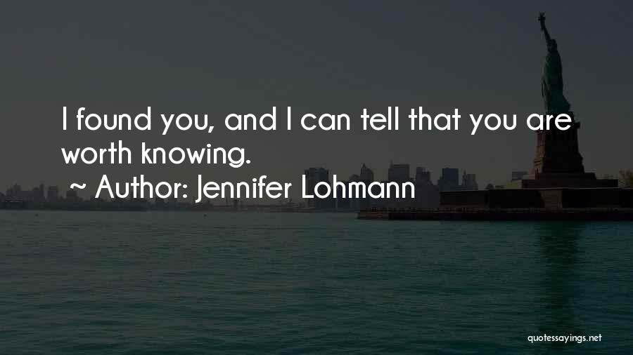 Knowing Your Worth In Love Quotes By Jennifer Lohmann