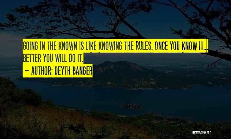 Knowing You're Better Quotes By Deyth Banger