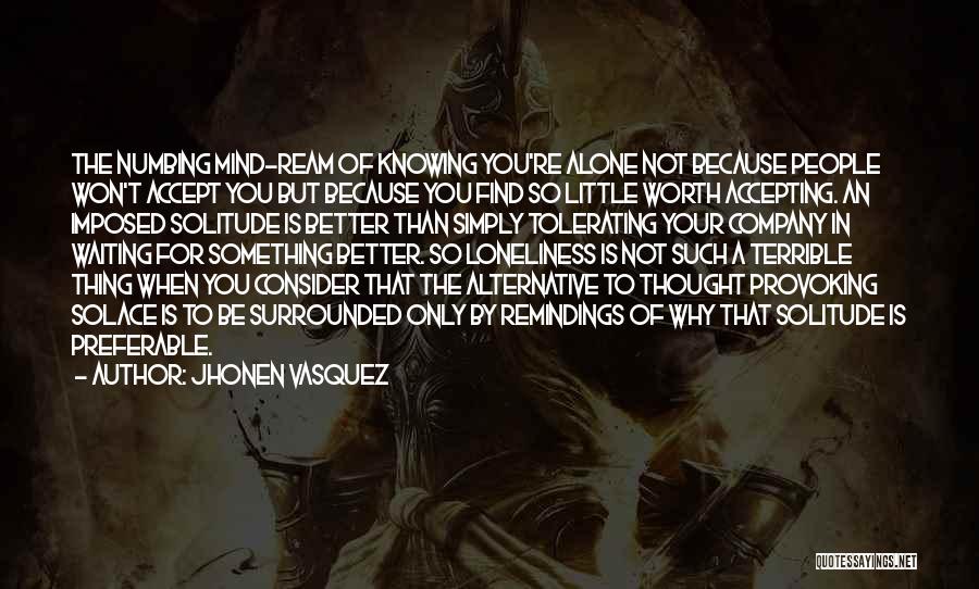 Knowing You're Better Quotes By Jhonen Vasquez