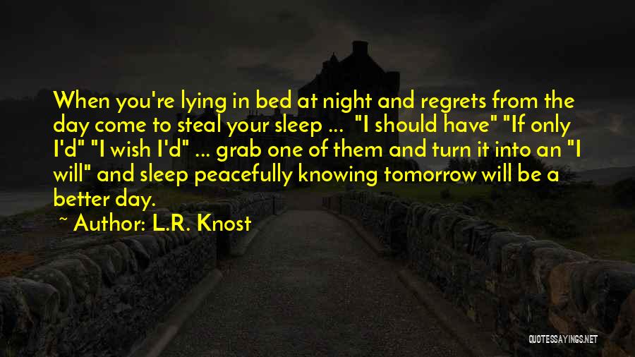 Knowing You're Better Quotes By L.R. Knost