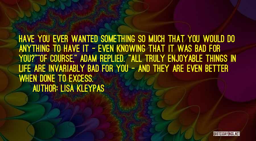 Knowing You're Better Quotes By Lisa Kleypas