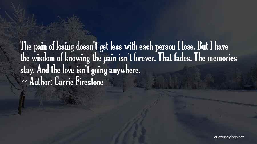 Knowing You're Going To Lose Someone Quotes By Carrie Firestone